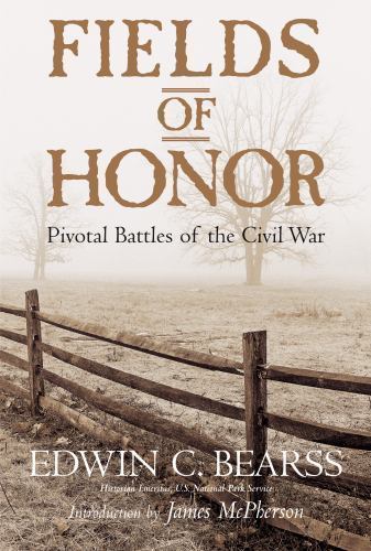 Fields of Honor: Pivotal Battles of the Civil War, Bearss, Edwin C., New Book
