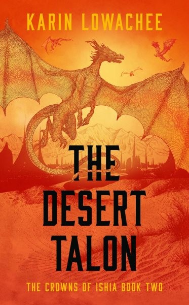 Desert Talon, Paperback by Lowachee, Karin, Like New Used, Free shipping in t...