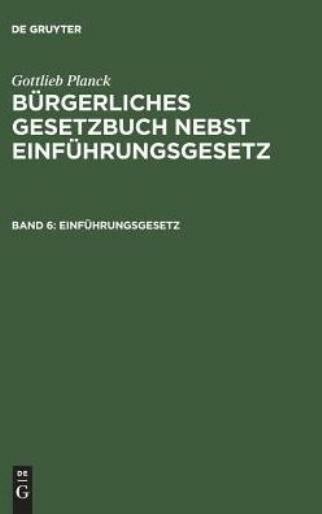 B?Rgerliches Gesetzbuch Nebst Einf?Hrungsgesetz, Band 6, Einf?Hrungsgesetz