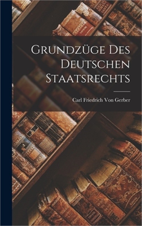 Grundz�ge des deutschen Staatsrechts (Hardback or Cased Book)