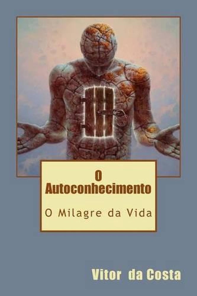 O Autoconhecimento: O Milagre da Vida by Vitor Da Costa (Portuguese) Paperback B