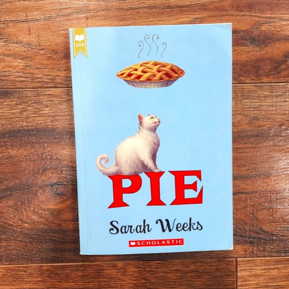 Pie by Sarah Weeks Scholastic Gold Paperback Children's Fiction Chapter Book