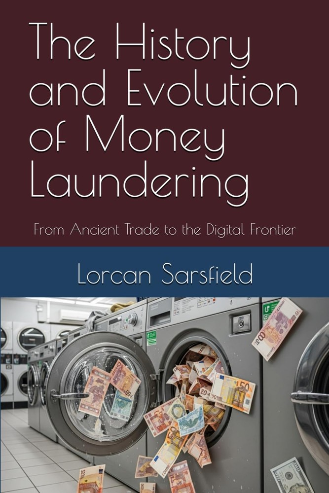 The History and Evolution of Money Laundering: From Ancient Trade to the Digital