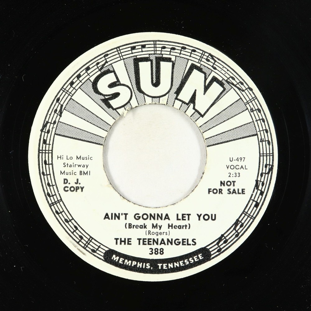 Teen 45 - Teenangels - Ain't Gonna Let You (Break My Heart) - Sun - VG+ promo!