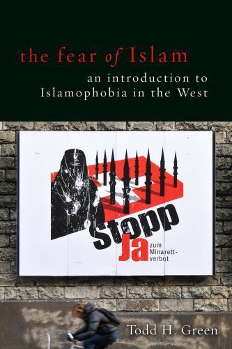 Fear of Islam : An Introduction to Islamophobia in the West, Paperback by Gre...