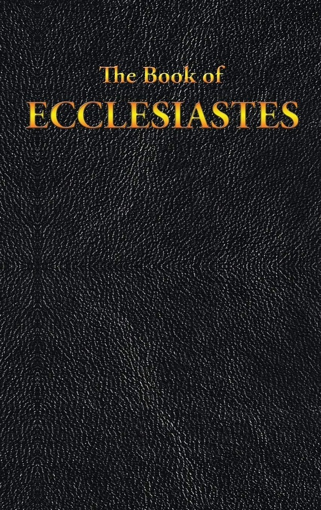 Ecclesiastes: The Book of