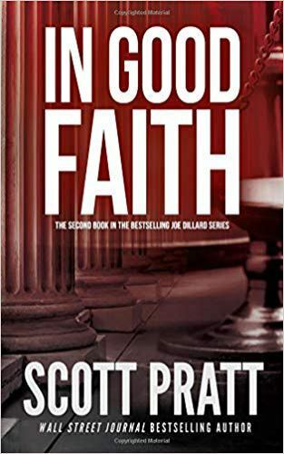 In Good Faith (Joe Dillard Series) by Scott Prattby Scott Pratt | PB | Acceptable