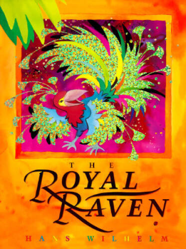The Royal Raven - Hardcover By Wilhelm, Hans - ACCEPTABLE
