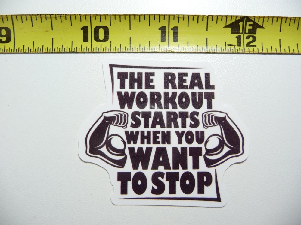 Fitness Gym Decal Sticker Real Workout Starts When You Stop