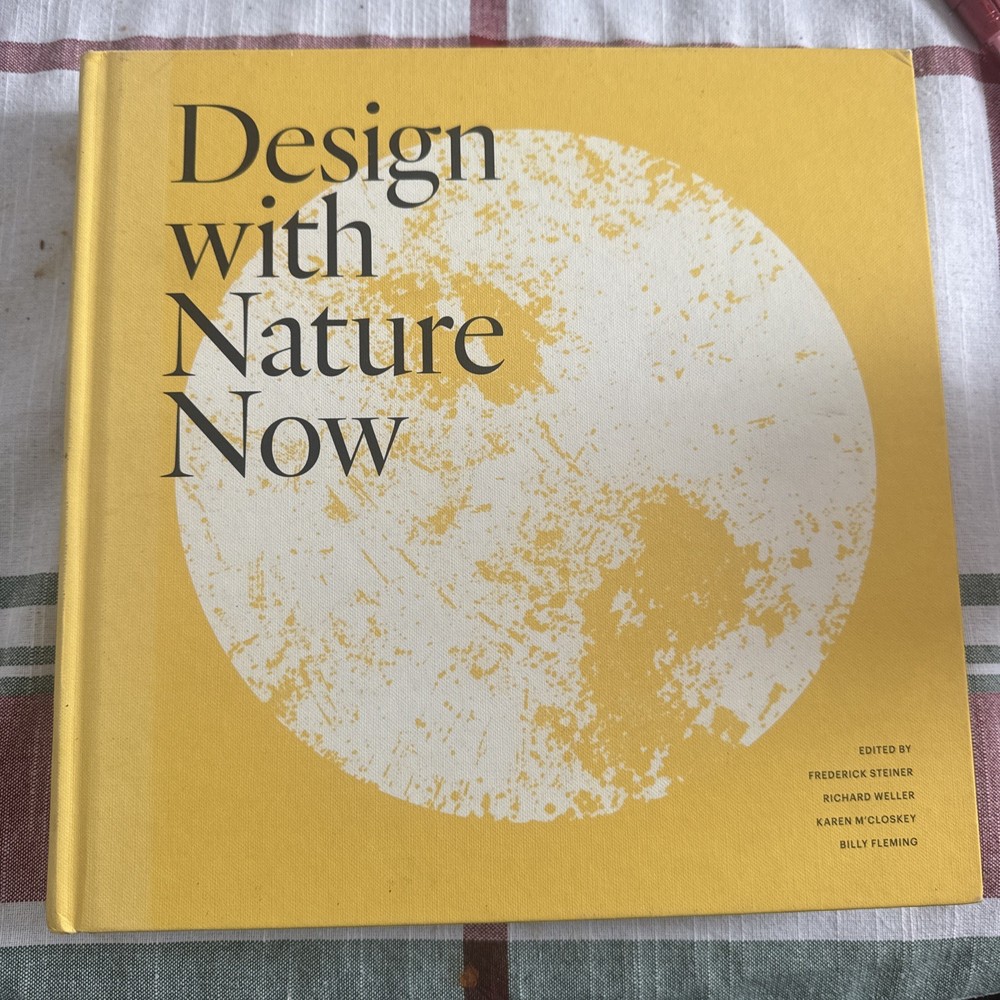 DESIGN WITH NATURE NOW By Frederick R. Steiner & Richard Weller - Hardcover M