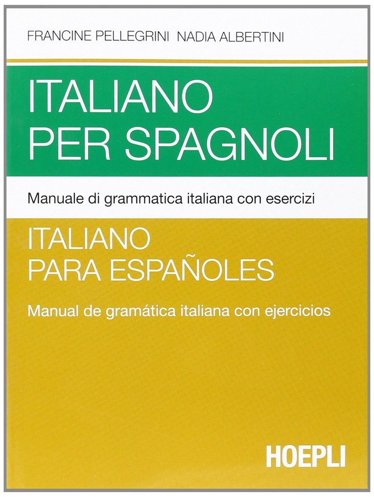 Francine Pelleg Italiano per spagnoli. Manuale di grammatica italian (Paperback)