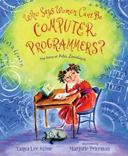 Who Says Women Can't Be Computer Programmers?: The Story of Ada Lovelace: Used
