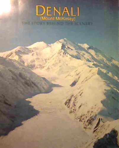 Denali: The Story Behind the Scenery - Paperback, by Steve Buskirk - Very Good