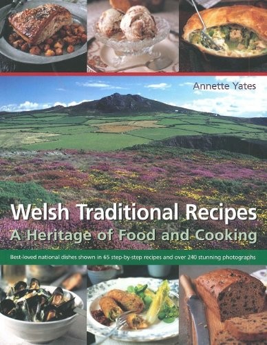 Welsh traditional Recipes, A Heritage of Food and Cooking by Annette Yates BookFREE US DELIVERY | ISBN: 1846810612 | Quality Books
