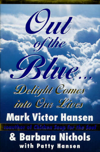 Out of the Blue: Delight Comes into Our Lives - Hardcover - VERY GOOD