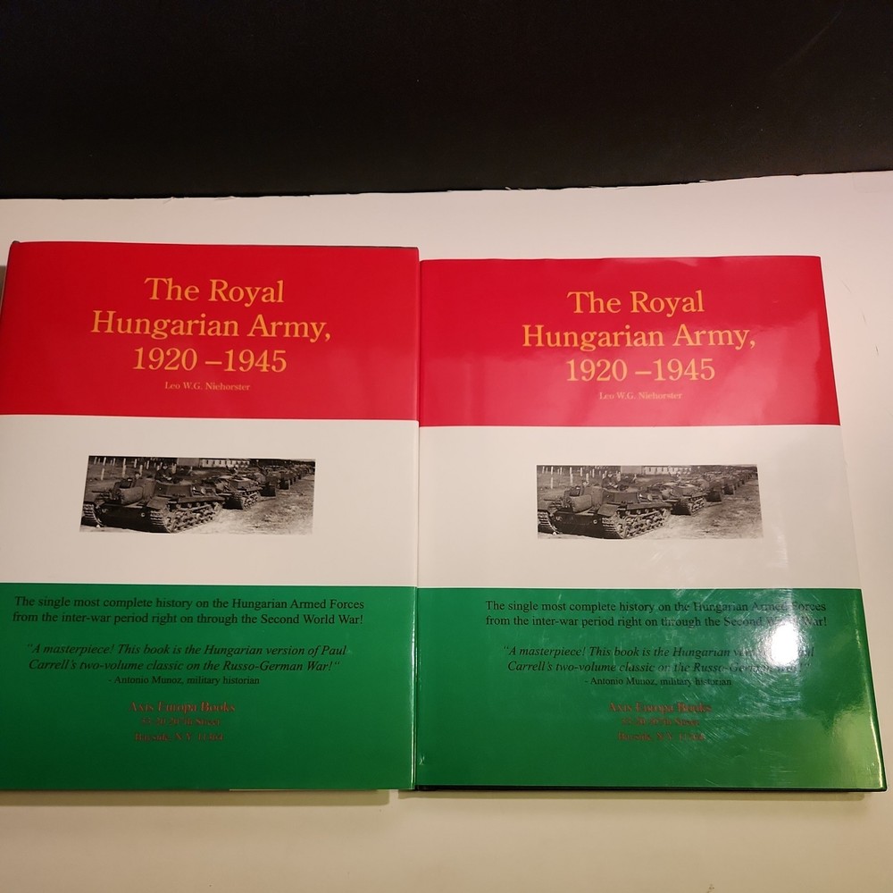 THE ROYAL HUNGARIAN ARMY, 1920-1945, VOLUMES 1&2: By Leo G. Niehorster - Hc