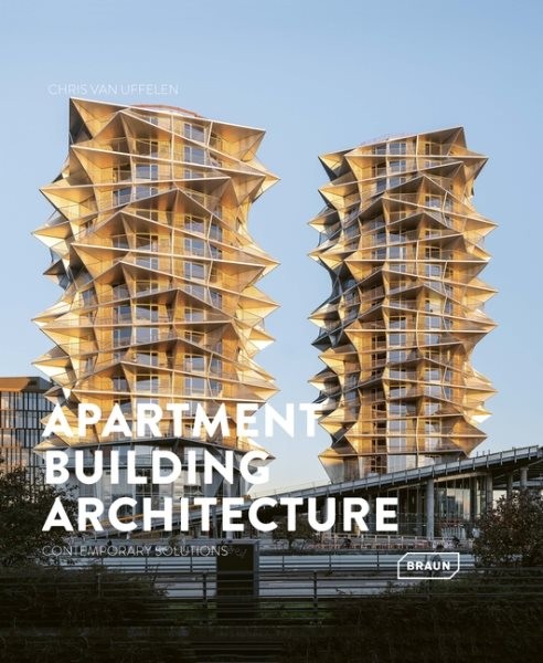 Apartment Building Architecture : Contemporary Solutions, Hardcover by Uffele...