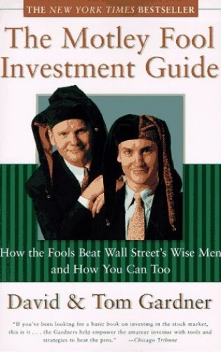 Motley Fool Investment Guide by Tom Gardner: Smart Investing Tips