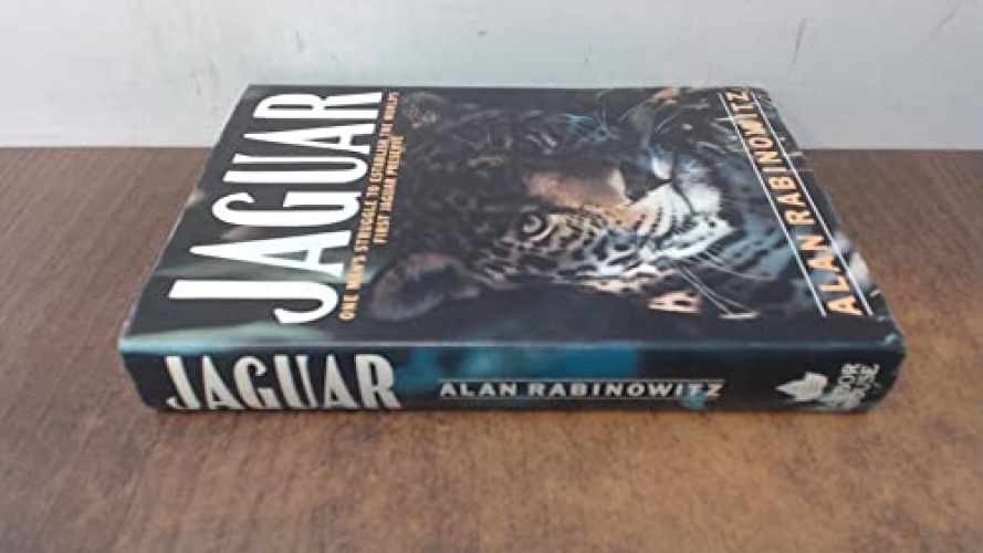 Jaguar: Struggle and Triumph in - Hardcover, by Rabinowitz Alan - Acceptable n