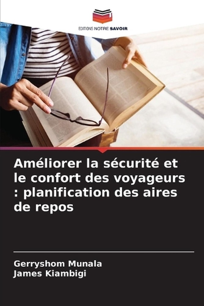 Amliorer la scurit et le confort des voyageurs: planification des aires de repos