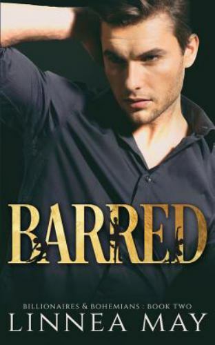 Barred : A Bad Boy Billionaire Romance, Paperback by May, Linnea, Like New Us...