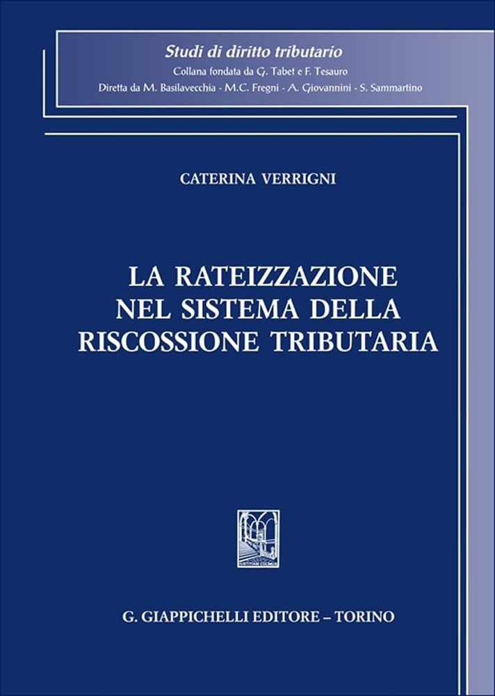 Caterina Verrig La rateizzazione nel sistema della riscossione tribu (Paperback)