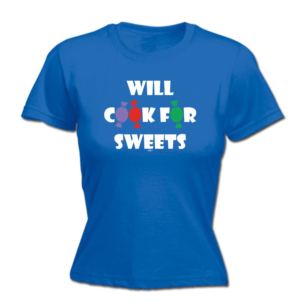 Will Cook For Sweets - Womens T Shirt Funny T-Shirt Novelty gift tshirt