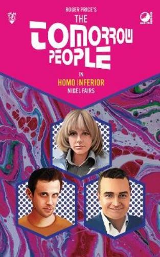 Nigel Fairs The Tomorrow People - Homo Inferior (Paperback)Another great item from Rarewaves USA | Free delivery!
