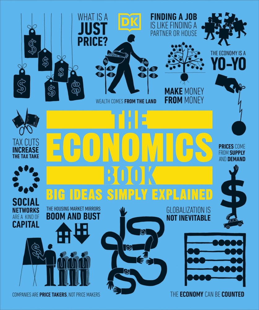 The Economics Book: Big Ideas Simply Explained by DK