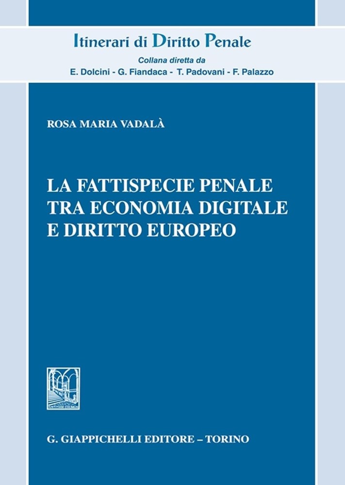 Rosa Maria Vada La fattispecie penale tra economia digitale e diritt (Paperback)
