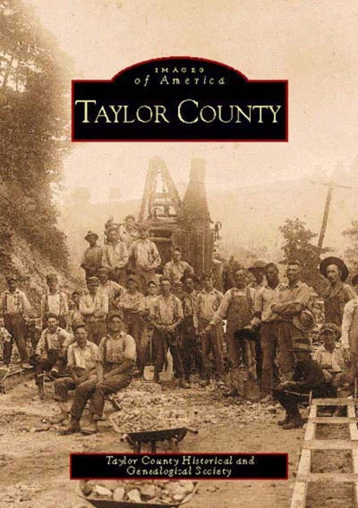 NEW Arcadia Publishing Taylor County, WV 9780738505886 Images of America Trade P