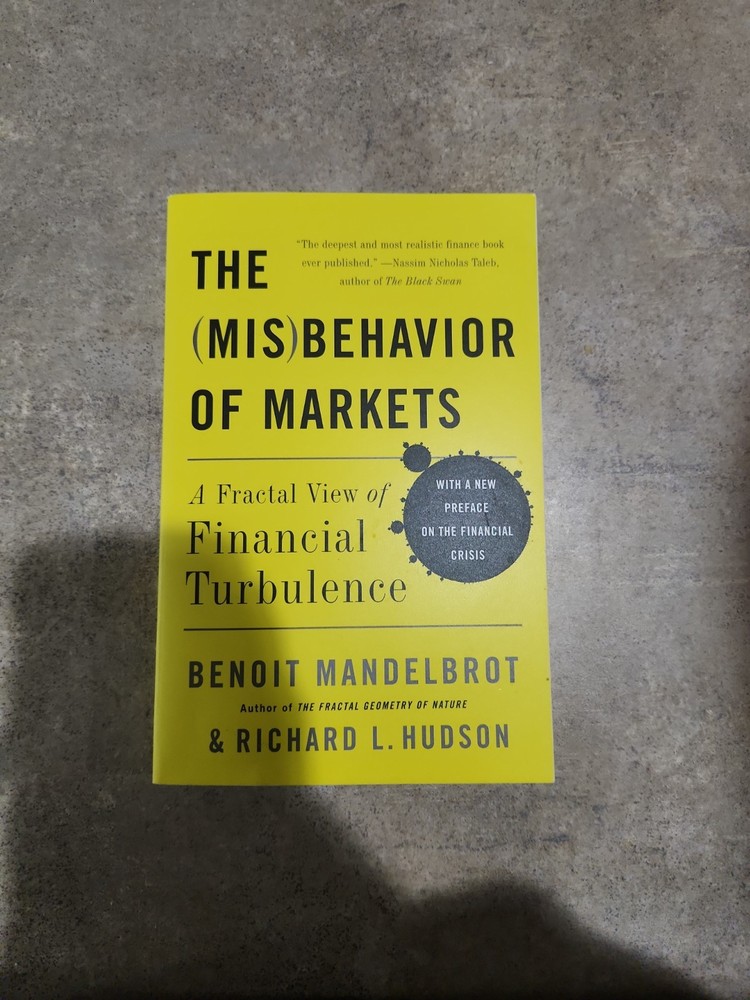 The Misbehavior of Markets: A Fractal View of Financial Turbulence, Mandelbrot,