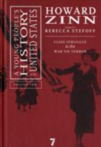Young People's History of the United States : Class Struggle to the War On Te...