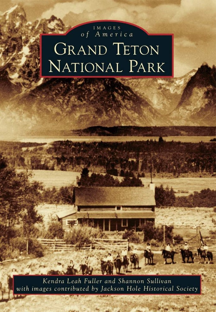 NEW Arcadia Publishing Grand Teton National Park, WY 9781467131483 Images of Ame-image