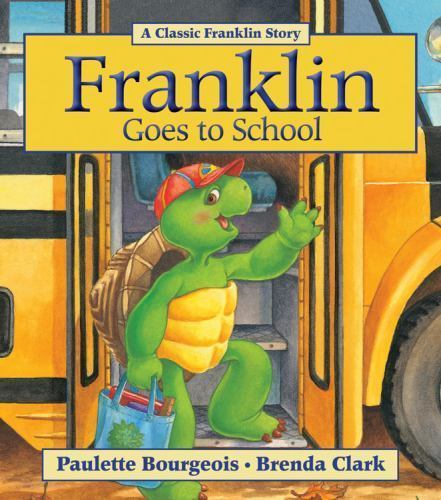 Franklin Goes to School, USED-Very Good, Bourgeois, Paulette