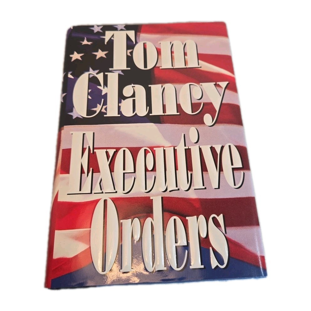 Executive Orders, by Tom Clancy (1996, Hardcover)