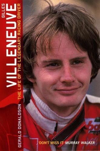 Gilles Villeneuve: The Life of the Legendary Ra... by Donaldson, Gerald HardbackFREE US DELIVERY | ISBN: 0753507471 | Quality Books