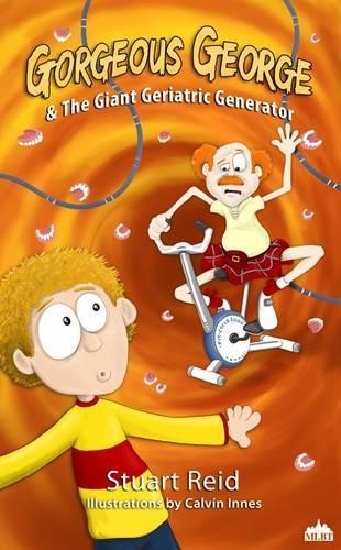Gorgeous George: And the Giant Geriatric Generator by Stuart Reid Book The FastFREE US DELIVERY | ISBN: 1907746021 | Quality Books