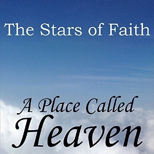 Stars Of Faith Place Called Heaven New Cd