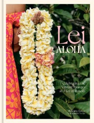 Jennifer Fiedler Meleana Estes Lei Aloha (Hardback)Another great item from Rarewaves USA | Free delivery!