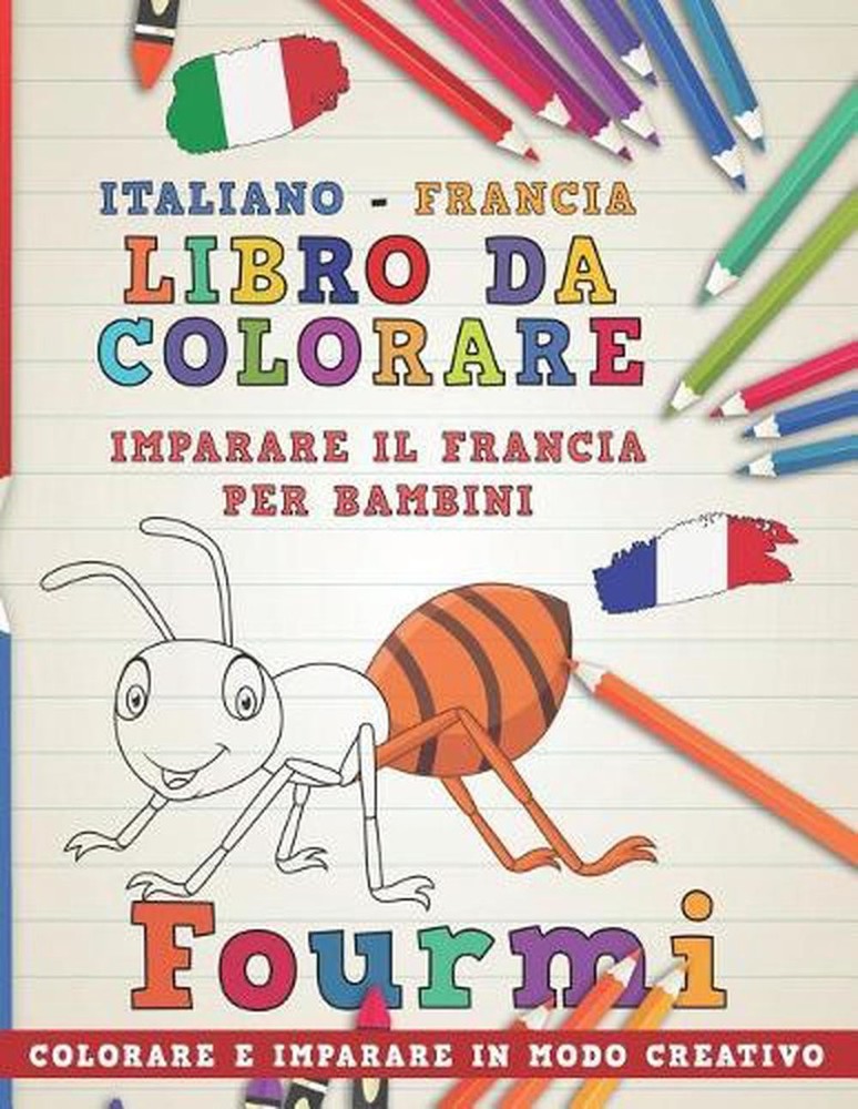 Libro Da Colorare Italiano - Francia. Imparare Il Francia Per Bambini. Colorare