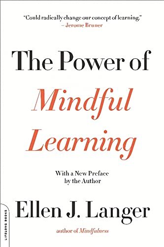 The Power of Mindful Learning (Merloyd..., Ellen Langer