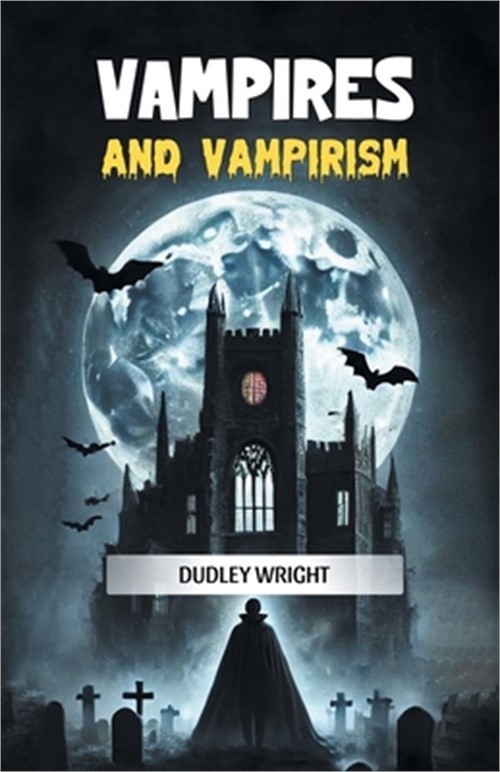 Vampires and Vampirism (Paperback or Softback)