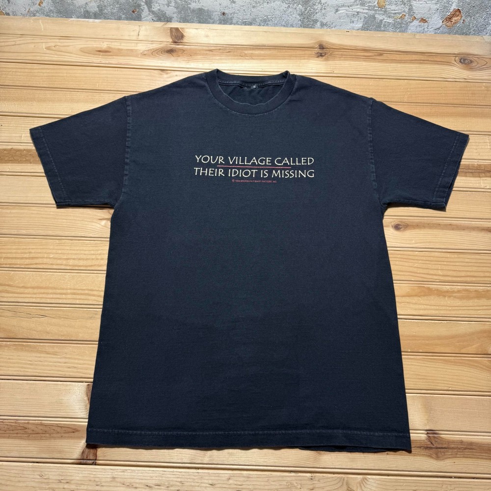 Vintage 1998 Your Village Called Their Idiot Is Missing Humor T-Shirt - Large
