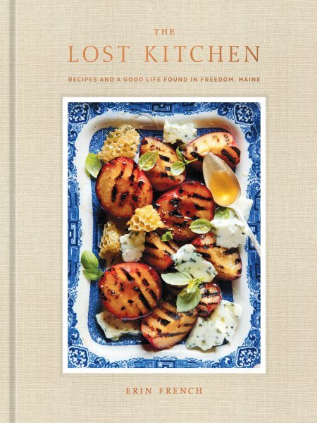 Lost Kitchen : Recipes and a Good Life Found in Freedom, Maine, Hardcover by ...