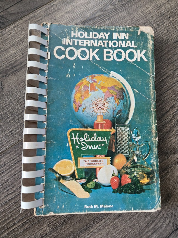 Vintage  1970 HOLIDAY INN INTERNATIONAL COOK BOOK Ruth M. Malone