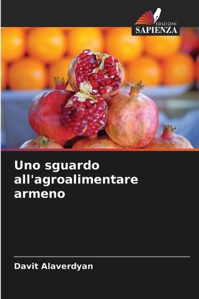 Uno sguardo all'agroalimentare armeno by Davit Alaverdyan (Italian) Paperback Bo