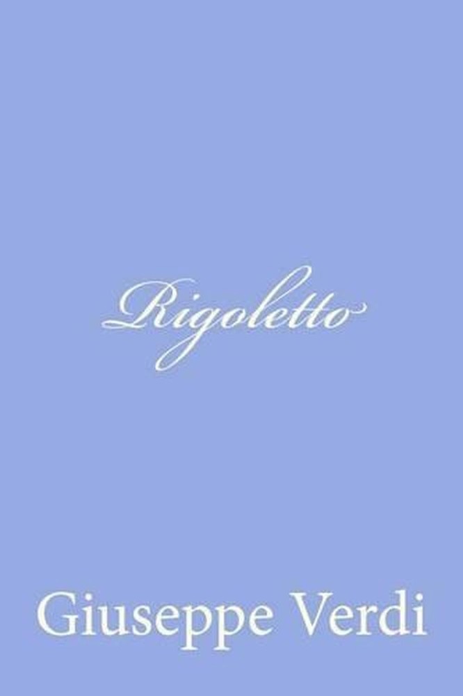 Rigoletto by Giuseppe Verdi (Italian) Paperback Book