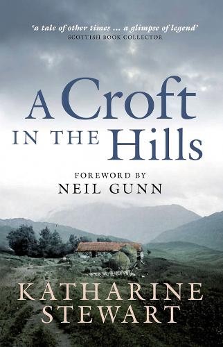 A Croft in the Hills by Katharine Stewart Paperback Book The Fast Free ShippingFREE US DELIVERY | ISBN: 1841587915 | Quality Books