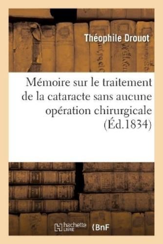 Théophile Drouo Mémoire Sur Le Traitement de la Cataract (Paperback) (UK IMPORT)All Tariffs and Duties included - no additional charges
